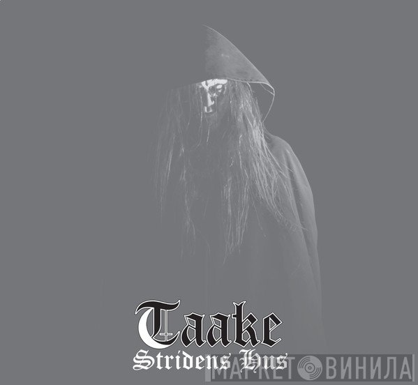 Taake  - Stridens Hus
