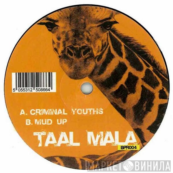Taal Mala - Criminal Youths