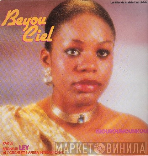 Tabu Ley Rochereau, Orchestre Afrisa L'International, Beyou Ciel - Ebouroumounkoue