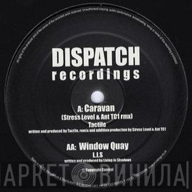 Tactile , L.I.S. - Caravan (Stress Level & Ant TC1 Rmx) / Window Quay