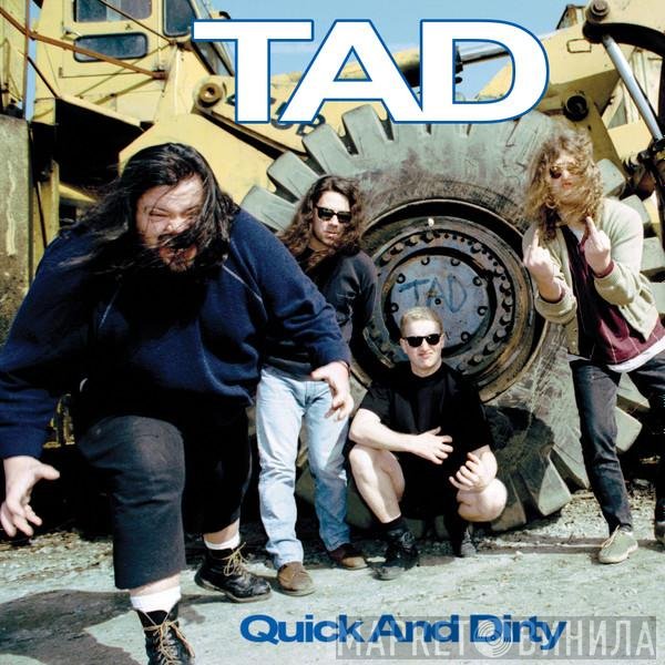 Tad  - Quick And Dirty
