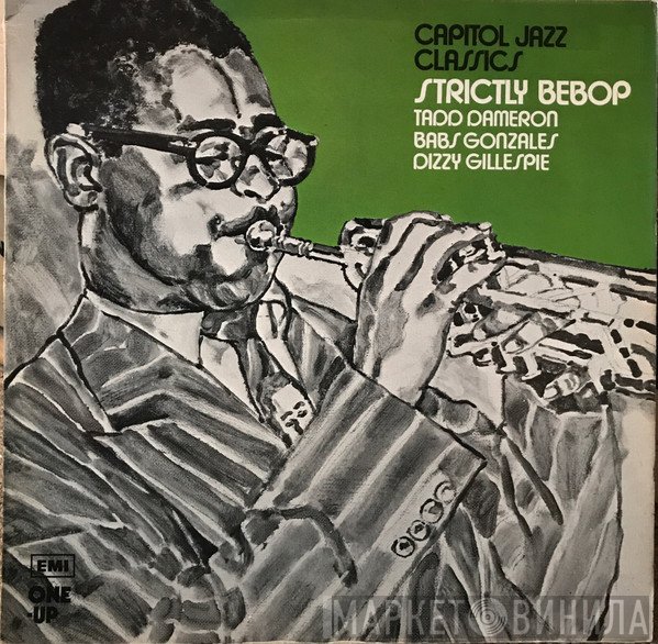 Tadd Dameron, Babs Gonzales, Dizzy Gillespie - Strictly Bebop