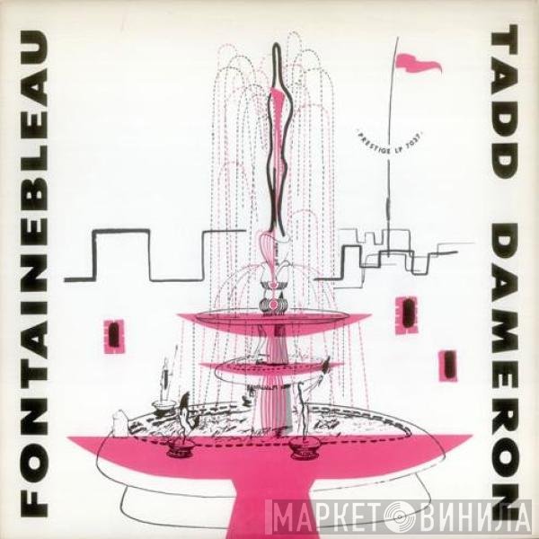 Tadd Dameron  - Fontainebleau