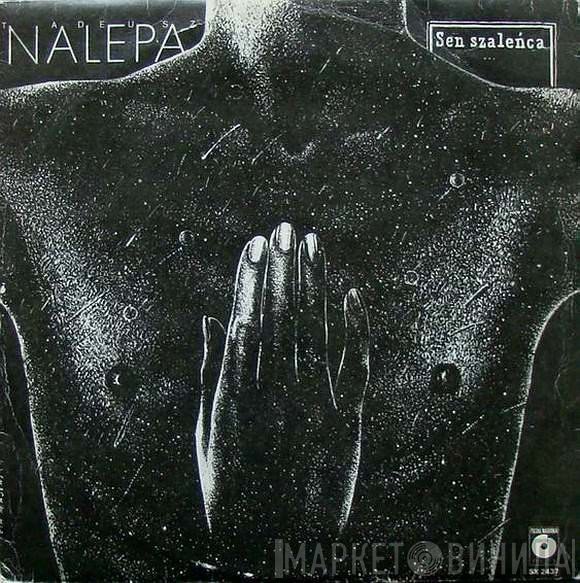 Tadeusz Nalepa - Sen Szaleńca