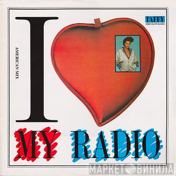 Taffy - I Love My Radio (Midnight Radio) (American Mix)