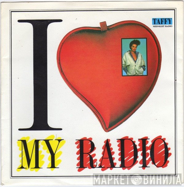 Taffy - I Love My Radio (Midnight Radio)