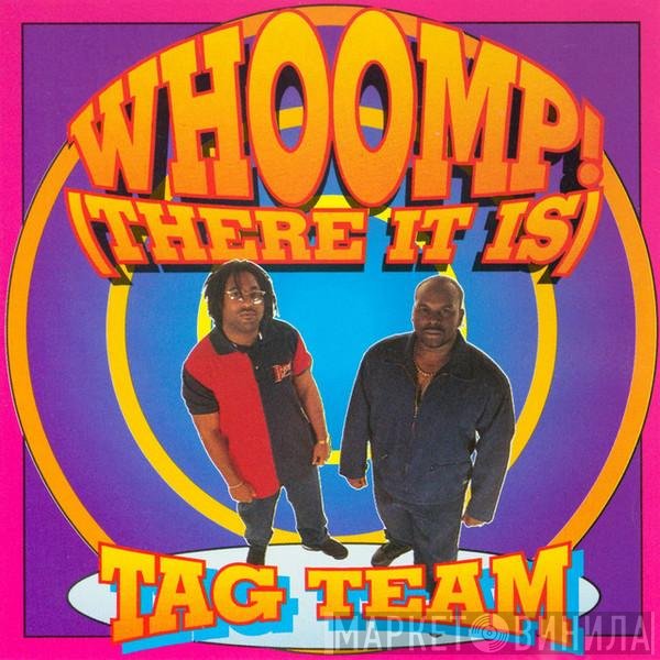 Tag Team - Whoomp! (There It Is)