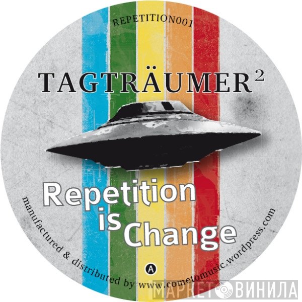 Tagträumer²  - Repetition Is Change
