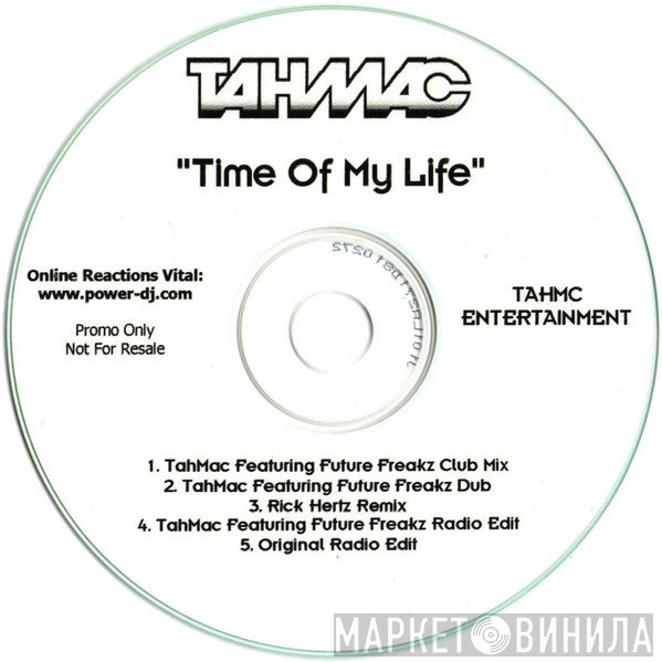 Tah Mac - Time Of My Life
