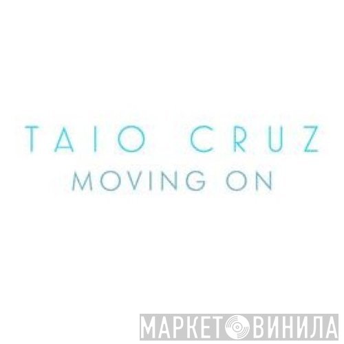 Taio Cruz - Moving On