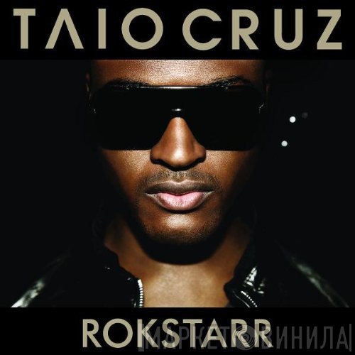 Taio Cruz  - Rokstarr