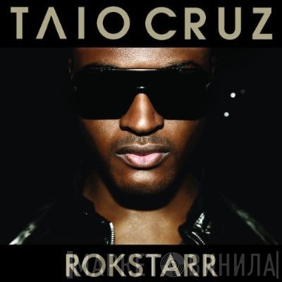 Taio Cruz  - Rokstarr