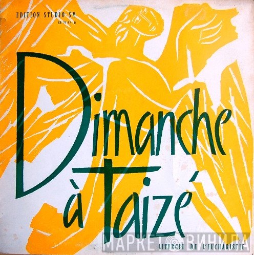 Taizé - Dimanche À Taizé - Liturgie De L'Eucharistie
