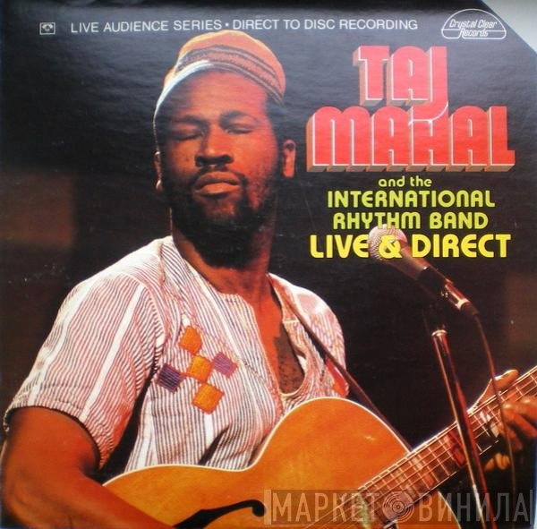 Taj Mahal And The International Rhythm Band  - Live & Direct