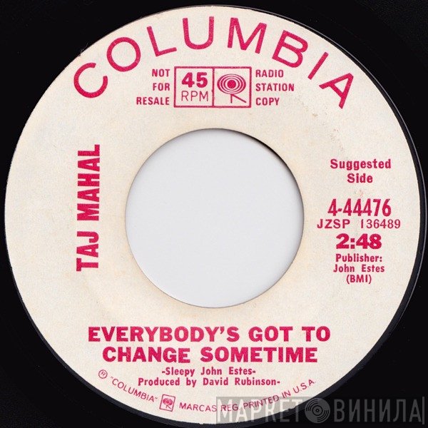 Taj Mahal - Everybody's Got To Change Sometime / Statesboro Blues