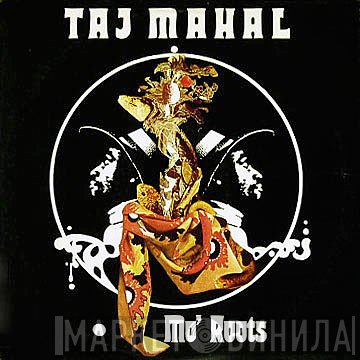 Taj Mahal  - Mo' Roots