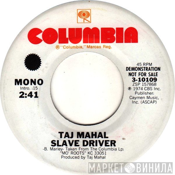 Taj Mahal  - Slave Driver