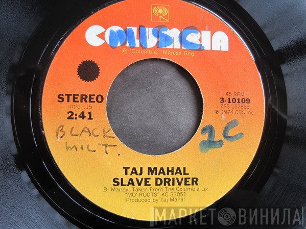 Taj Mahal  - Slave Driver