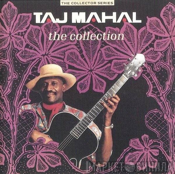 Taj Mahal  - The Collection
