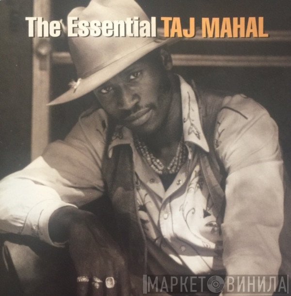 Taj Mahal  - The Essential Taj Mahal