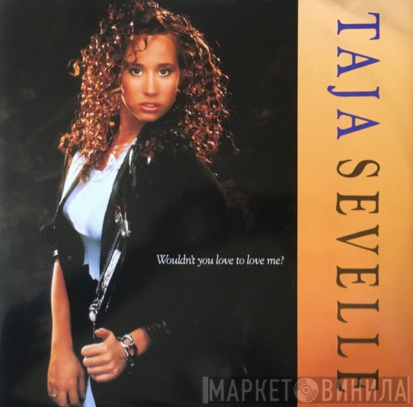 Taja Sevelle - Wouldn't You Love To Love Me?