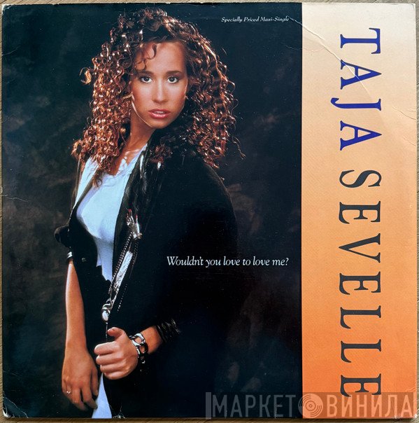 Taja Sevelle - Wouldn't You Love To Love Me?