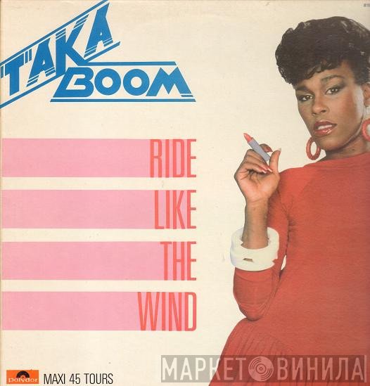 Taka Boom  - Ride Like The Wind