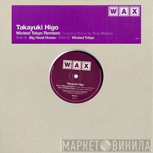 Takayuki Higo - Wicked Tokyo Remixes