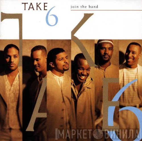 Take 6 - Join The Band
