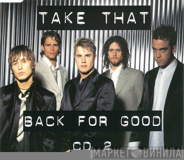 Take That - Back For Good