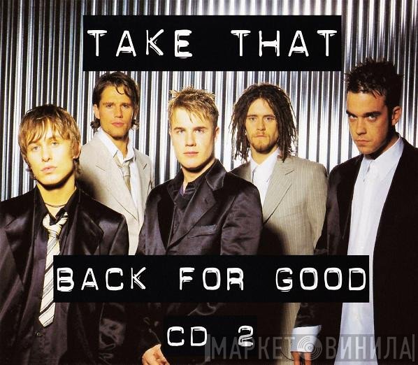 Take That - Back For Good