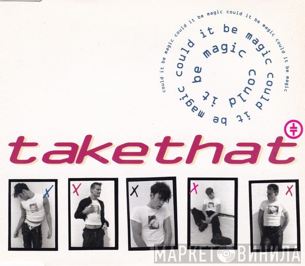 Take That  - Could It Be Magic