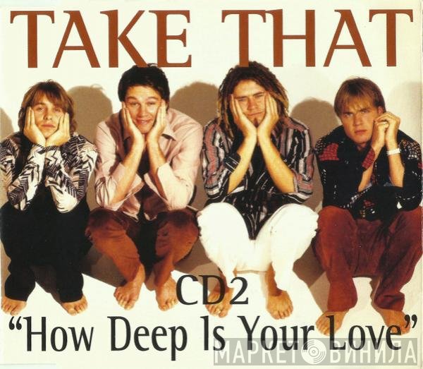 Take That - How Deep Is Your Love