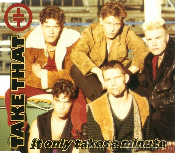 Take That - It Only Takes A Minute