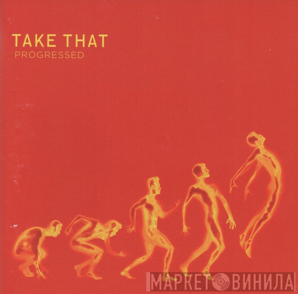 Take That  - Progressed
