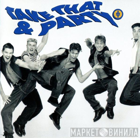 Take That - Take That &amp; Party