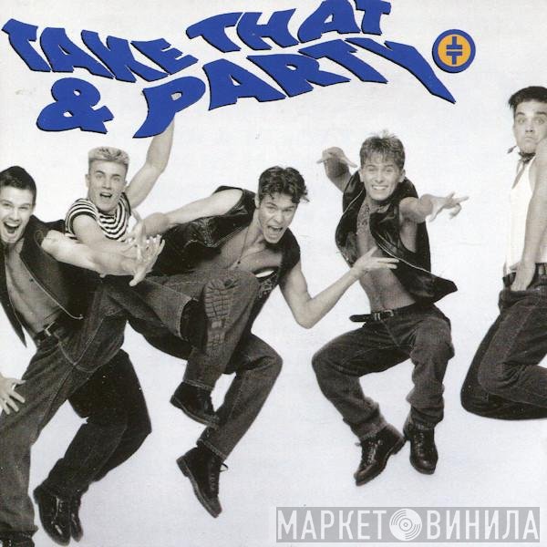 Take That  - Take That & Party