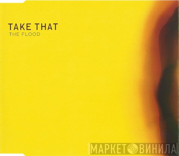 Take That  - The Flood