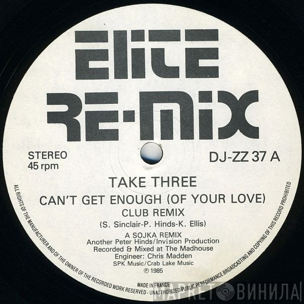 Take Three - Can't Get Enough (Of Your Love) Remix