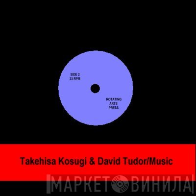 Takehisa Kosugi & David Tudor  - Music For Merce Cunningham / Dialects / Untitled