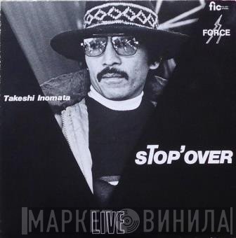 Takeshi Inomata  - Stop' Over