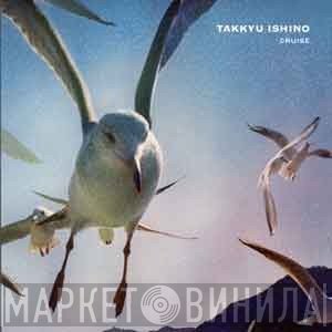 Takkyu Ishino  - Cruise