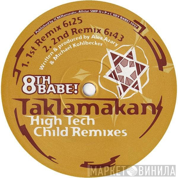 Taklamakan - Taklamakan (High Tech Child Remixes) (8th Babe!)
