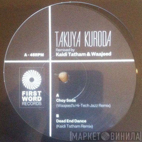 Takuya Kuroda - Remixed By Kaidi Tatham & Waajeed