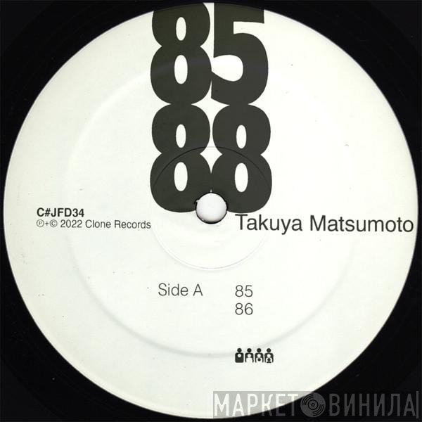 Takuya Matsumoto - 85 - 88