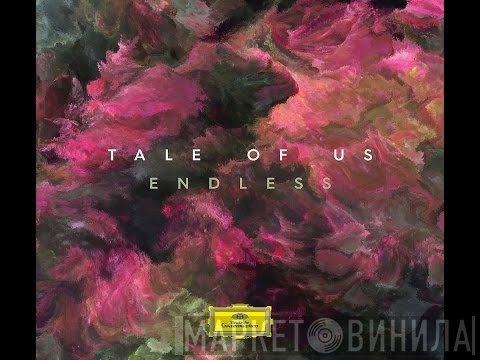Tale Of Us - Endless