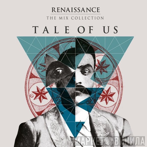 Tale Of Us  - Renaissance: The Mix Collection