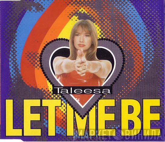 Taleesa  - Let Me Be