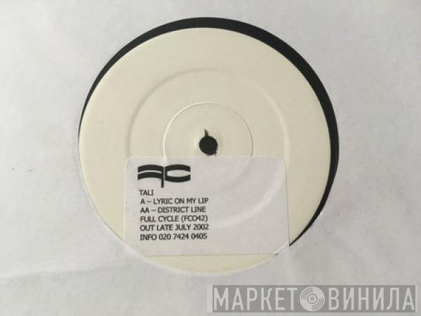 Tali - Lyric On My Lip / District Line