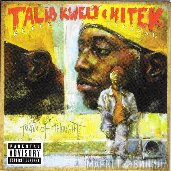 Talib Kweli & Hi-Tek : Reflection Eternal  - Train Of Thought